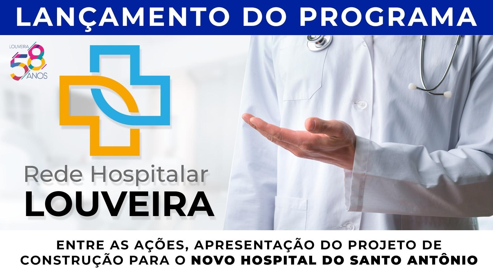 Prefeitura apresenta Programa Rede Hospitalar Louveira com anúncio do projeto do novo Hospital no Santo Antônio
