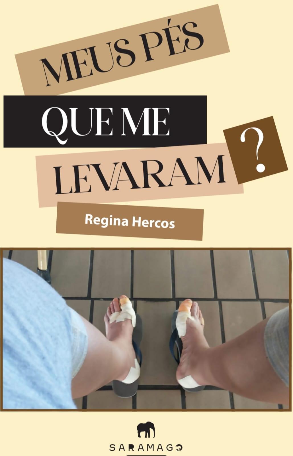 Regina Hercos lança o livro ‘Meus pés que me levaram?’