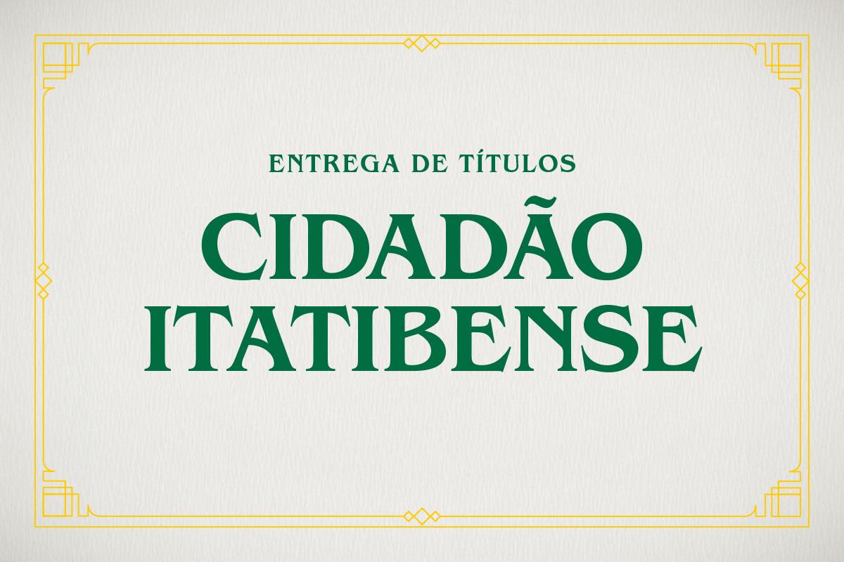 Títulos de “Cidadão Itatibense” e “Cidadão Benemérito” serão entregues em Sessão Solene