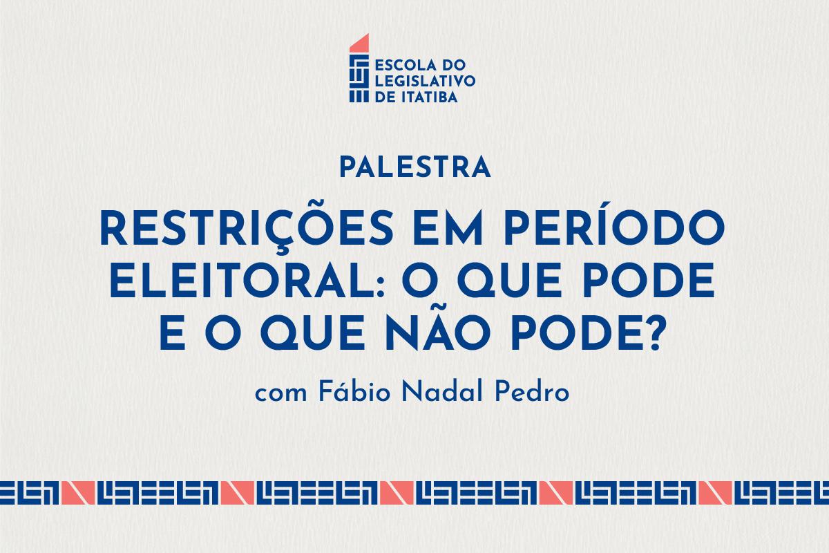 Restrições em período eleitoral: o que pode e o que não pode?